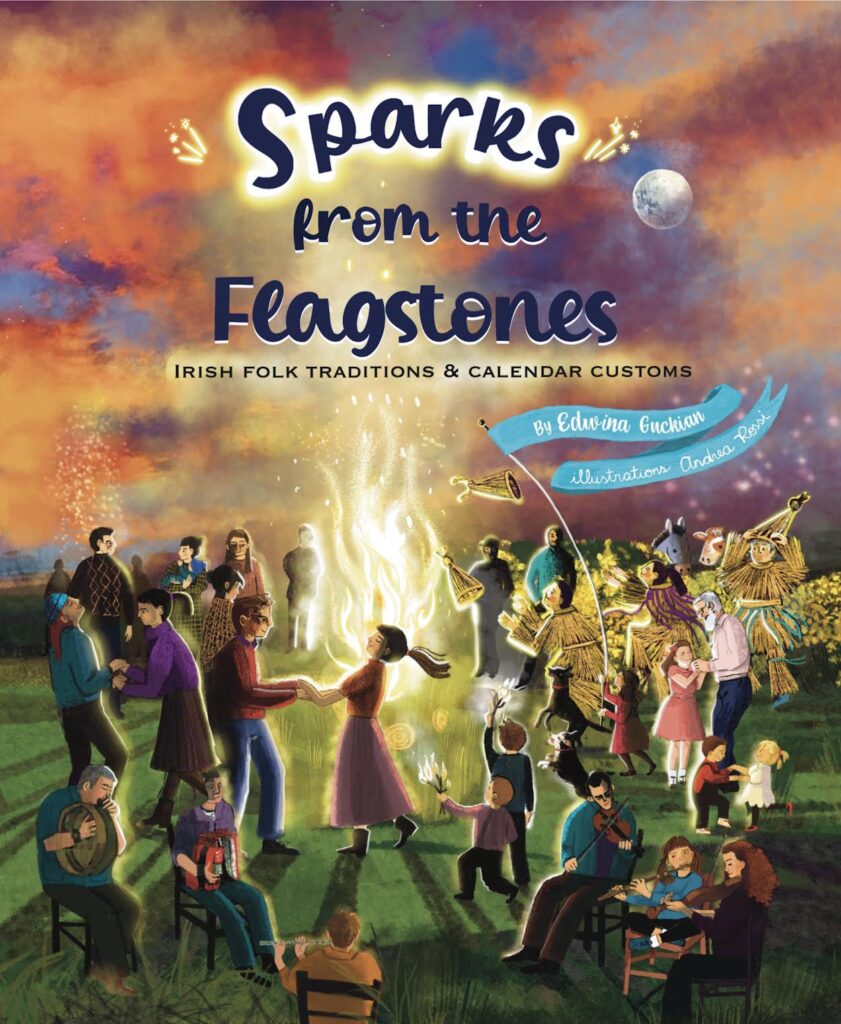 Sparks from the Flagstones: Irish Folk Traditions & Calendar Customs