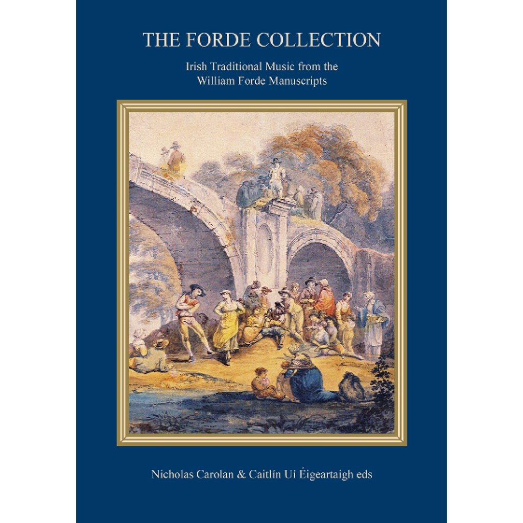 The Forde Collection – Irish Traditional Music from the William Forde Manuscripts