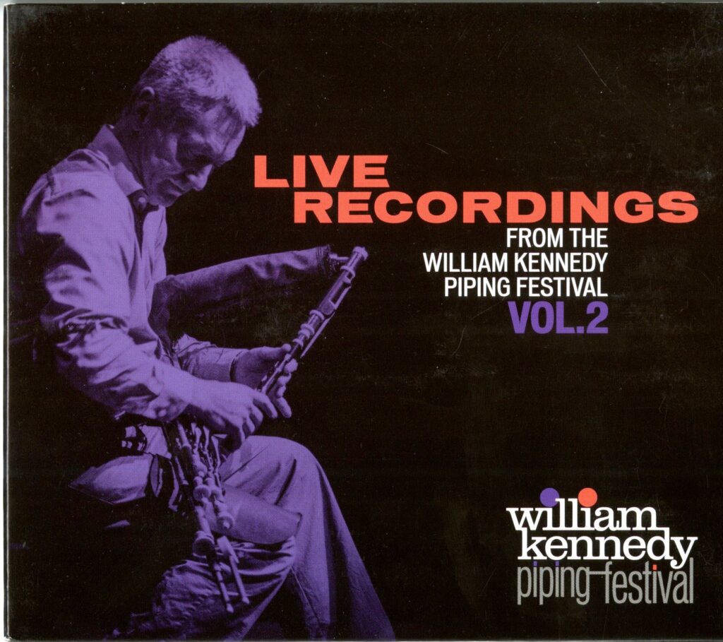 Live Recordings from the William Kennedy Piping Festival Vol. 2
